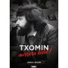 TXOMIN. Aurrera bolie!