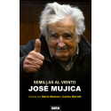 Semillas al viento.  JOSÉ MÚJICA