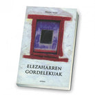 ELEZAHARREN GORDELEKUAK